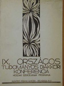 IX. Országos Tudományos Diákköri Konferencia műszaki szekciójának programja [antikvár]