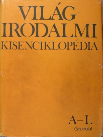 Abádi Nagy Zoltán - Világirodalmi Kisenciklopédia I. (töredék) [antikvár]