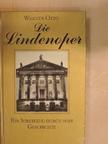Werner Otto - Die Lindenoper [antikvár]
