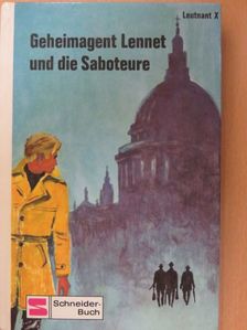 Leutnant X - Geheimagent Lennet und die Saboteure [antikvár]