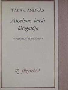 Tabák András - Anselmus barát látogatója [antikvár]