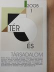 Bodó Barna - Tér és Társadalom 2005/1. [antikvár]
