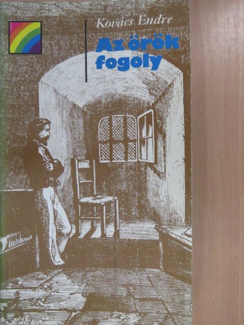 Kovács Endre - Az örök fogoly (dedikált példány) [antikvár]