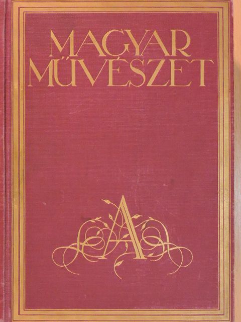 Babits Mihály - Magyar Művészet 1929/1-10. [antikvár]