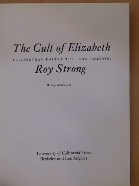 Roy Strong - The Cult of Elizabeth [antikvár]