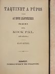Kock Pál - Taquinet a púpos vagy az írnok leánynézőben I-II. [antikvár]