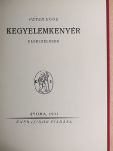 Peter Egge - Kegyelemkenyér [antikvár]