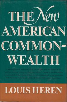 Louis Heren - The New American Commonwealth [antikvár]