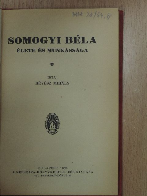 Révész Mihály - Somogyi Béla élete és munkássága [antikvár]