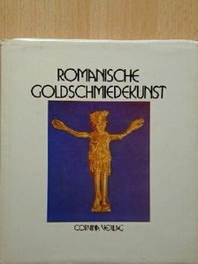 Kovács Éva - Romanische Goldschmiedekunst in Ungarn [antikvár]