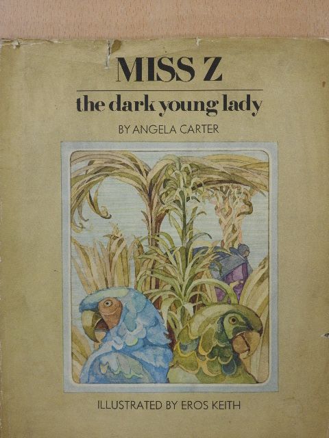 Angela Carter - Miss Z, the dark young lady (dedikált példány) [antikvár]