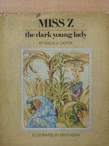 Angela Carter - Miss Z, the dark young lady (dedikált példány) [antikvár]