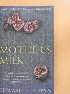 Edward St. Aubyn - Mother's Milk [antikvár]