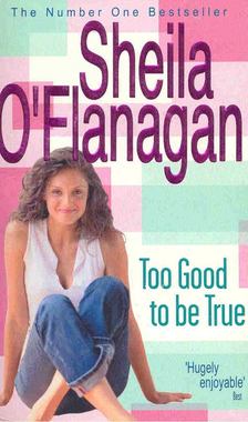 Sheila O'Flanagan - Too Good to be True [antikvár]