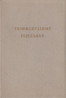 Tehergépjármű díjszabás [antikvár]