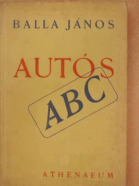 Balla János - Autós ABC [antikvár]