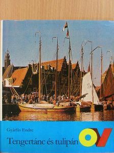 Gyárfás Endre - Tengertánc és tulipán [antikvár]