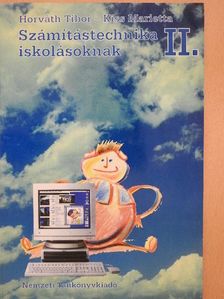 Horváth Tibor - Számítástechnika iskolásoknak II. [antikvár]