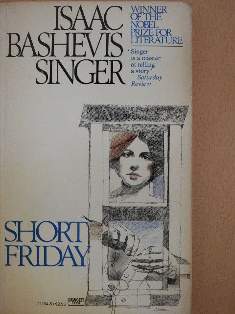 Isaac Bashevis Singer - Short Friday [antikvár]