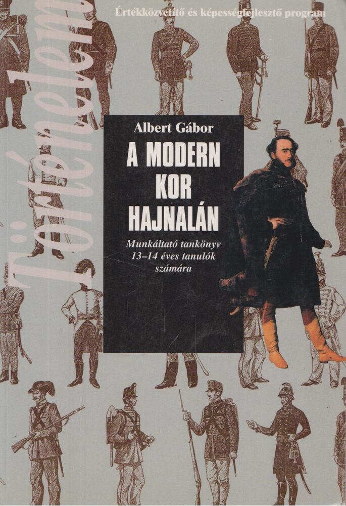 ALBERT GÁBOR - A modern kor hajnalán [antikvár]