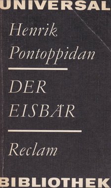 Pontoppidan, Henrik - Der Eisbär [antikvár]