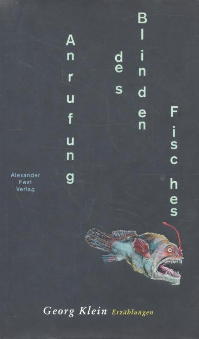 Anrufung des Blinden Fisches [antikvár]