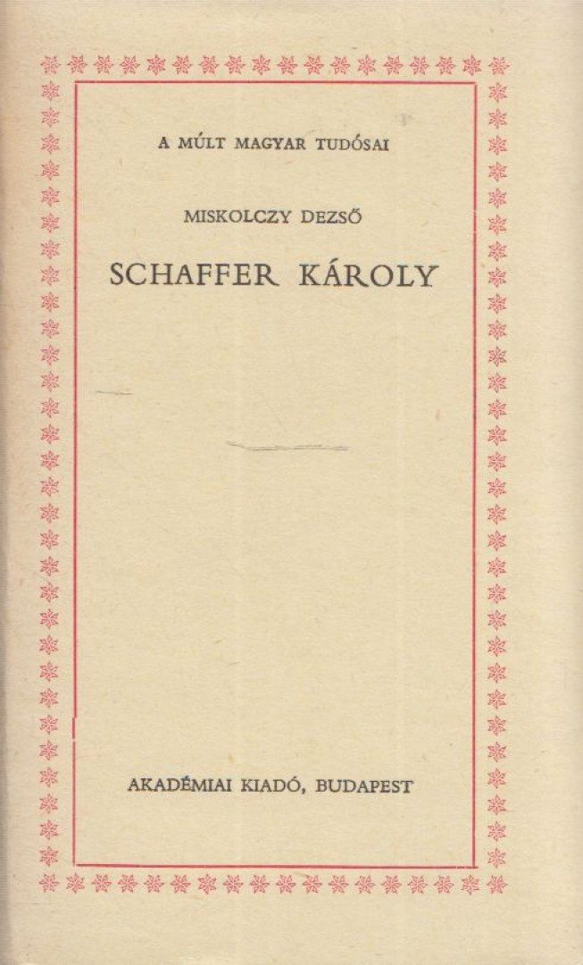 Miskolczy Dezső - Schaffer Károly [antikvár]