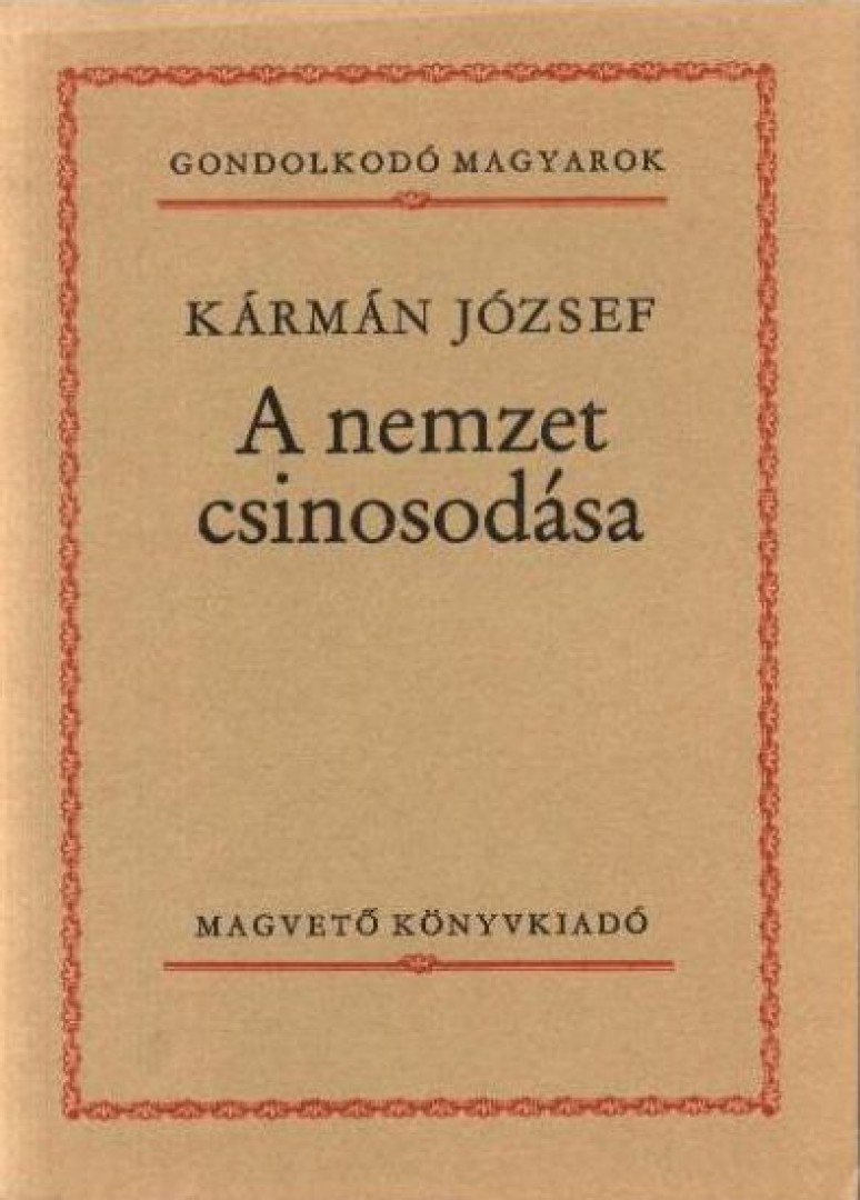 KÁRMÁN JÓZSEF - A nemzet csinosodása [antikvár]