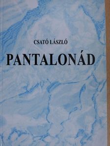 Csató László - Pantalonád [antikvár]