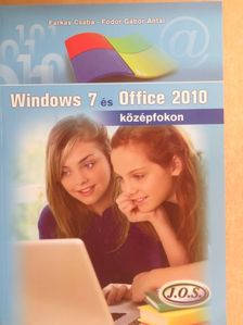 Farkas Csaba - Windows 7 és Office 2010 középfokon [antikvár]