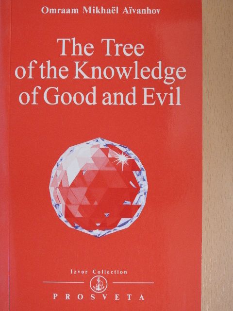 Omraam Mikhaël Aivanhov - The Tree of the Knowledge of Good and Evil [antikvár]