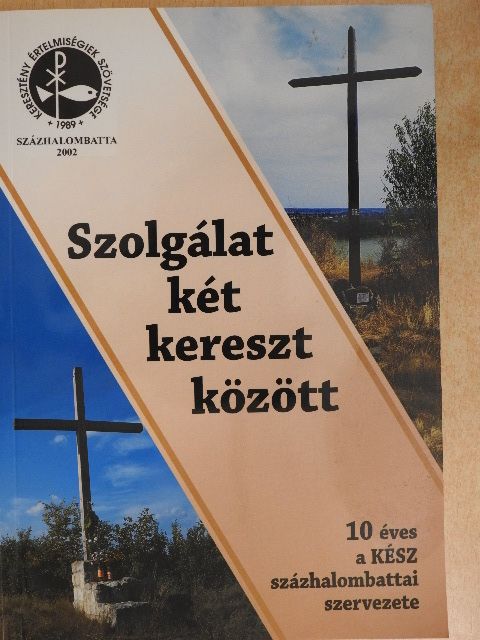 Dr. Osztie Zoltán - Szolgálat két kereszt között [antikvár]
