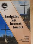 Dr. Osztie Zoltán - Szolgálat két kereszt között [antikvár]