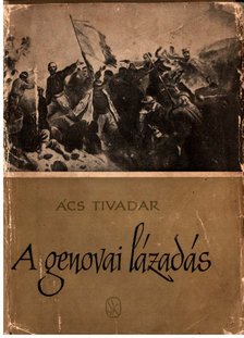 Ács Tivadar - A genovai lázadás [antikvár]