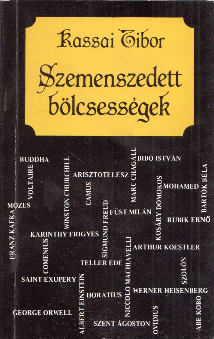 Kassai Tibor - Szemenszedett bölcsességek (aláírt) [antikvár]