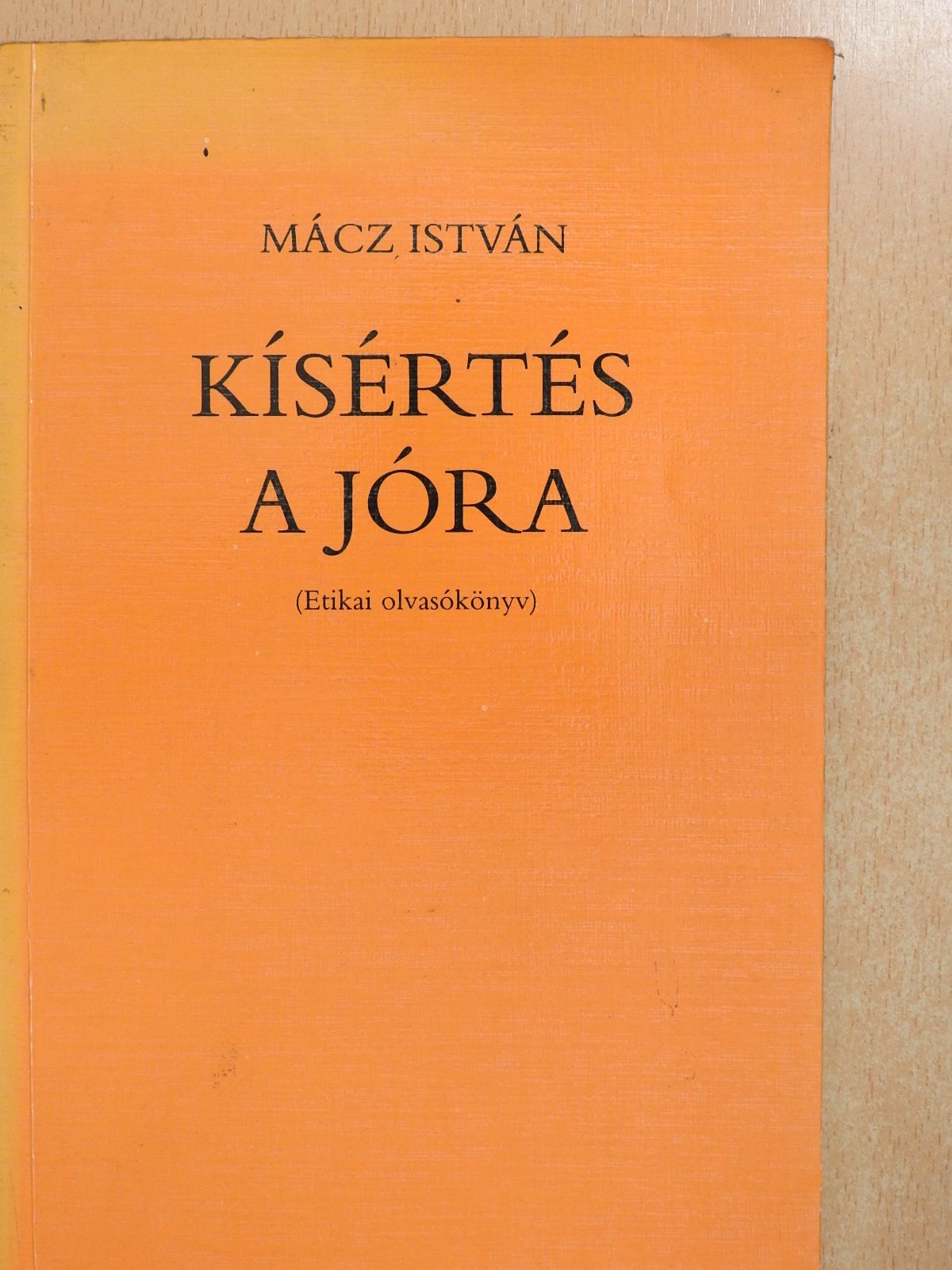 Mácz István - Kísértés a jóra (dedikált példány) [antikvár]