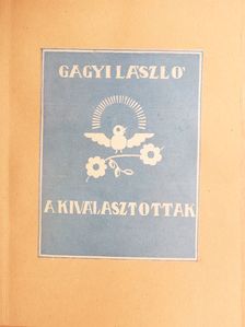 Gagyi László - A kiválasztottak [antikvár]