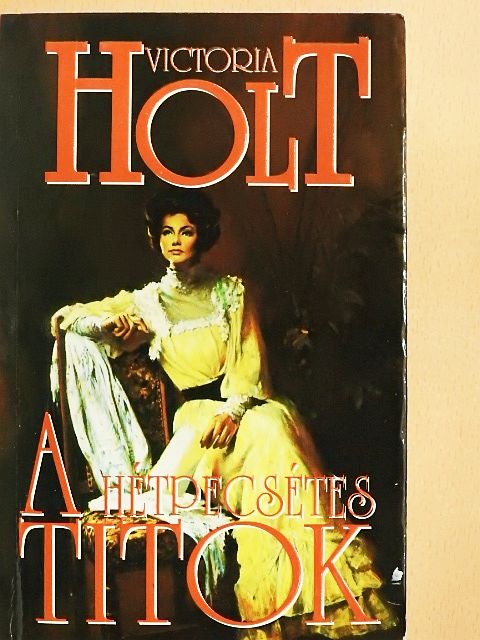 Victoria Holt - A hétpecsétes titok [antikvár]