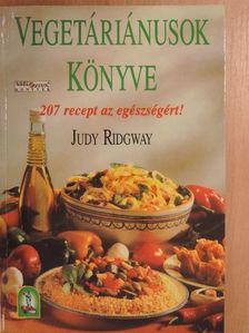 Judy Ridgway - Vegetáriánusok könyve [antikvár]