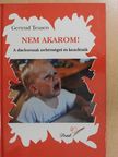Gertrud Teusen - Nem akarom! [antikvár]