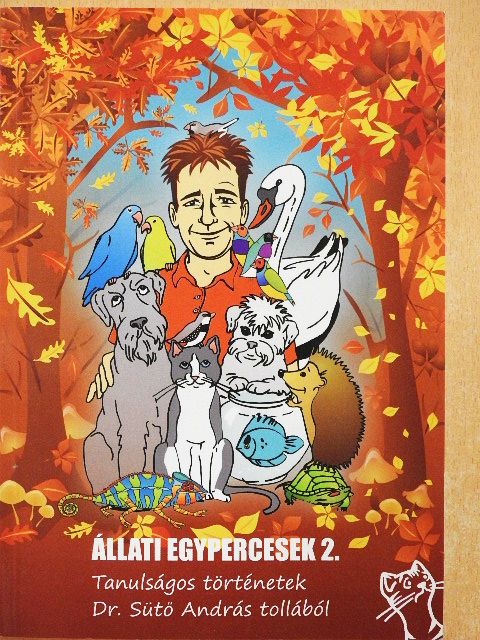 Dr. Sütő András - Állati egypercesek 2. [antikvár]