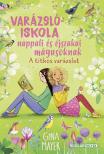 Gina Mayer - A titkos varázslat (Varázslóiskola nappali és éjszakai mágusoknak 4.)