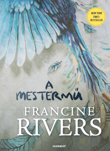 Francine Rivers - A mestermű [eKönyv: epub, mobi]
