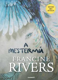Francine Rivers - A mestermű [eKönyv: epub, mobi]