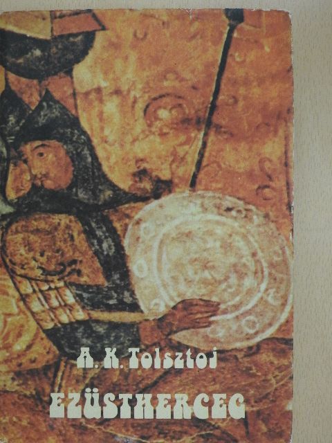 A. K. Tolsztoj - Ezüstherceg [antikvár]