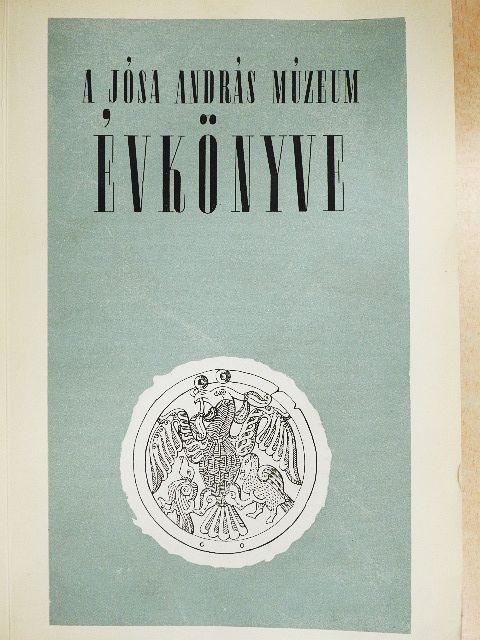 Balogh István - A Nyíregyházi Jósa András Múzeum évkönyve I. [antikvár]