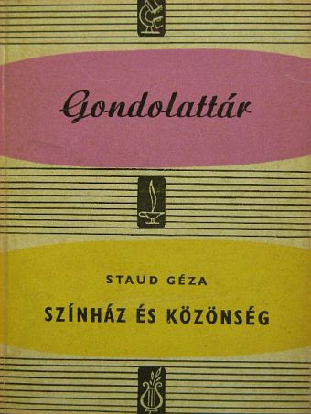 Staud Géza - Színház és közönség [antikvár]