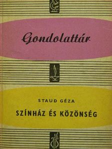 Staud Géza - Színház és közönség [antikvár]