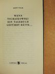 Jenő Vigh - Wenn Tschaikowski ein Tagebuch geführt hätte... [antikvár]
