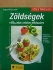 Ingrid Früchtel - Zöldségek változatos módon elkészítve [antikvár]